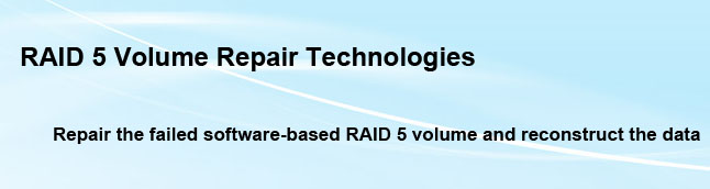 RAID 5 Volume Repair Technologies