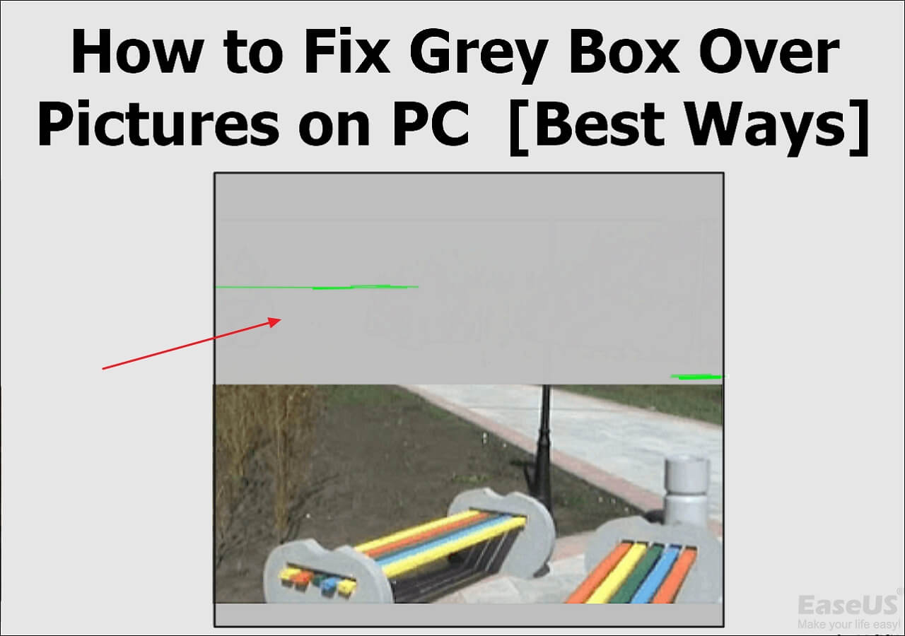 grey-box-over-pictures-best-6-ways-to-solve-it-easeus