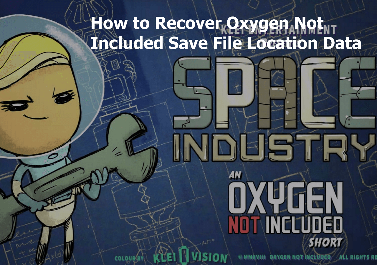 2024 Tips Recover Oxygen Not Included Save File Location Data EaseUS