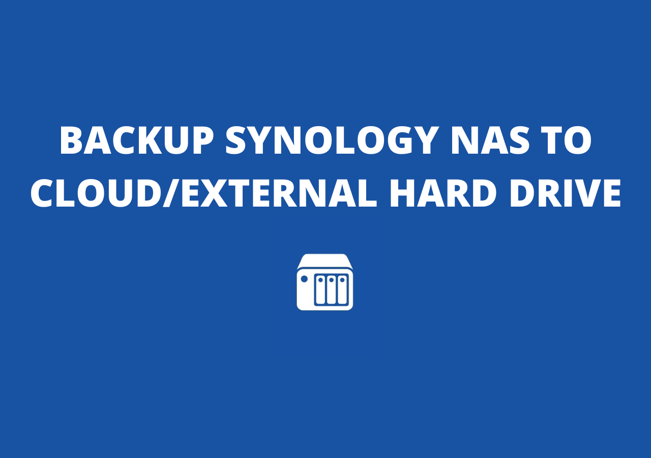 backup-synology-nas-to-cloud-external-hard-drive-best-ways-easeus