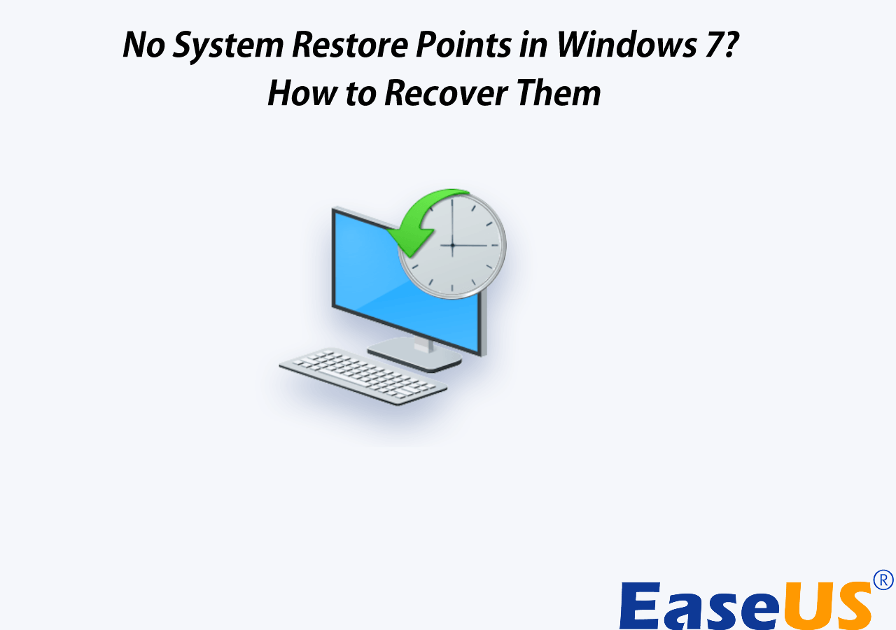 No System Restore Points in Windows 7? 4 Ways to Recover - EaseUS