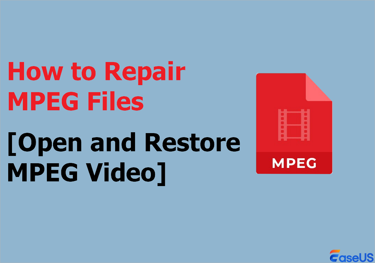 How to Repair MPEG Files [Open and Restore MPEG Video]