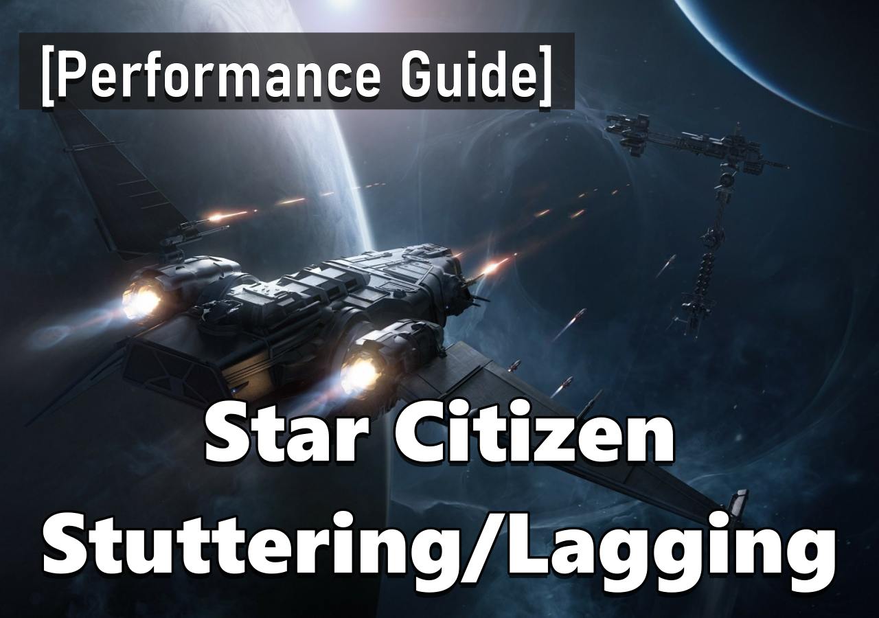 Star Citizen Stuttering Lagging